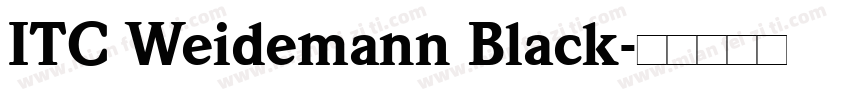 ITC Weidemann Black字体转换